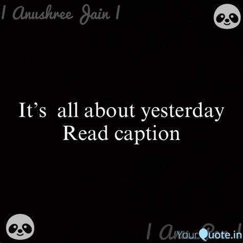 all about yesterday caption